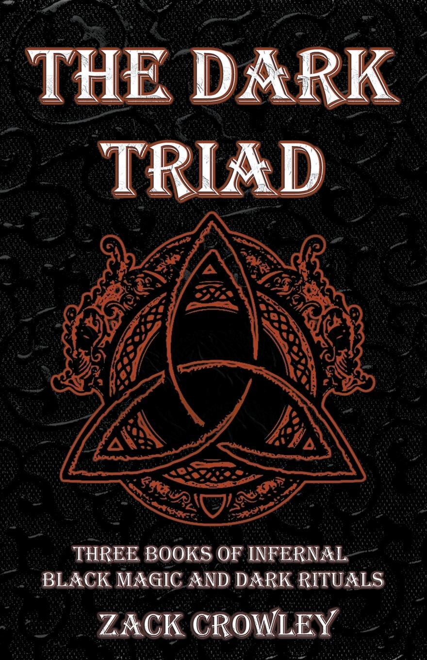 Cover: 9798223023357 | The Dark Triad | Three Books of Infernal Black Magic and Dark Rituals
