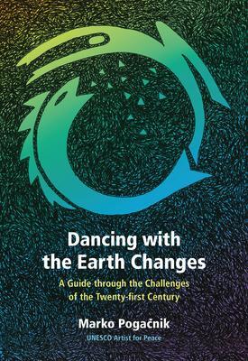 Cover: 9781584209461 | Dancing with the Earth Changes | Marko Pogacnik | Taschenbuch | 2021