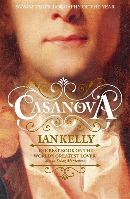 Cover: 9780340922156 | Casanova | Actor, Spy, Lover, Priest | Ian Kelly | Taschenbuch | 2009