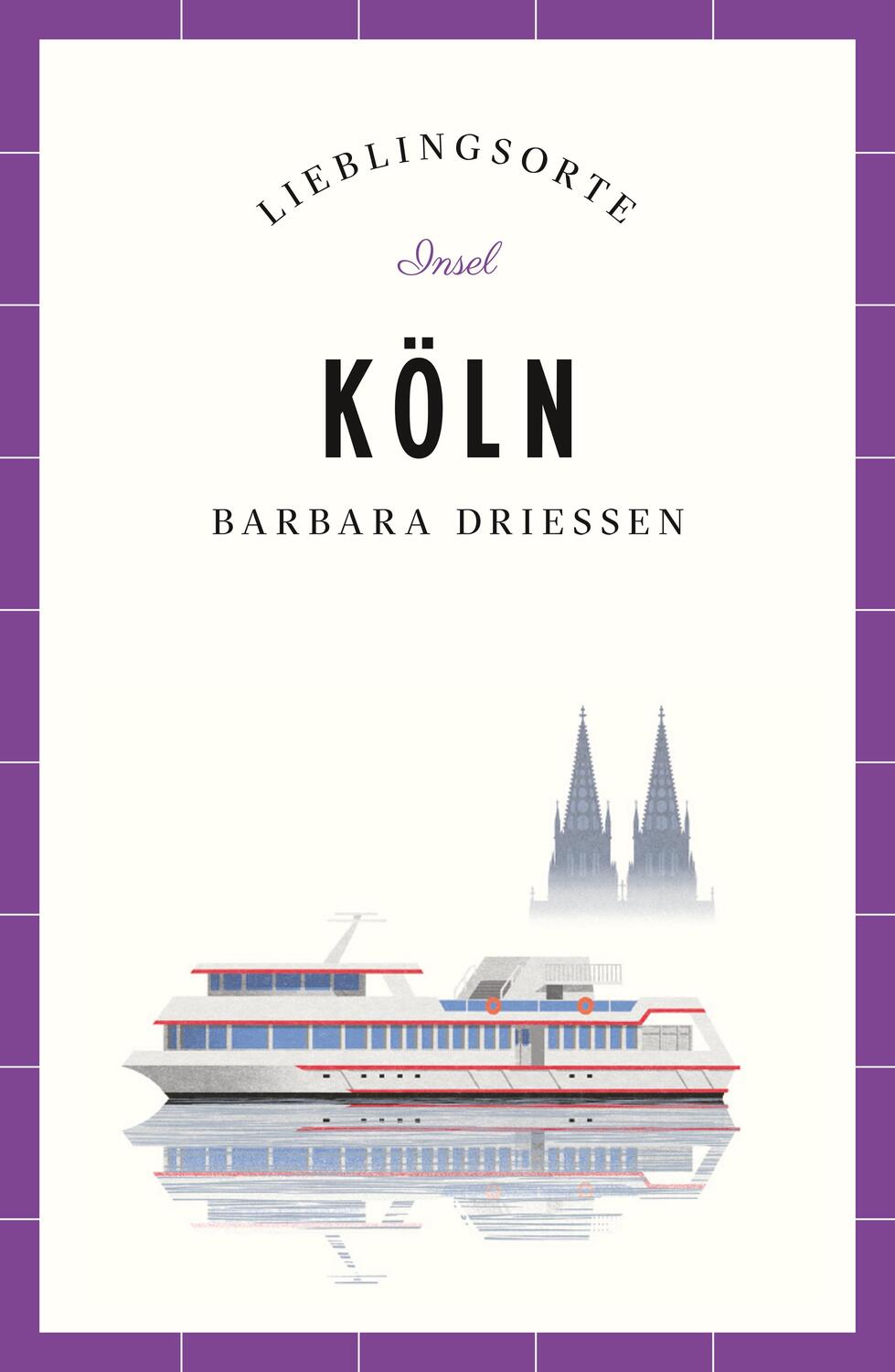 Cover: 9783458681465 | Köln - Lieblingsorte | Barbara Driessen | Taschenbuch | Lieblingsorte