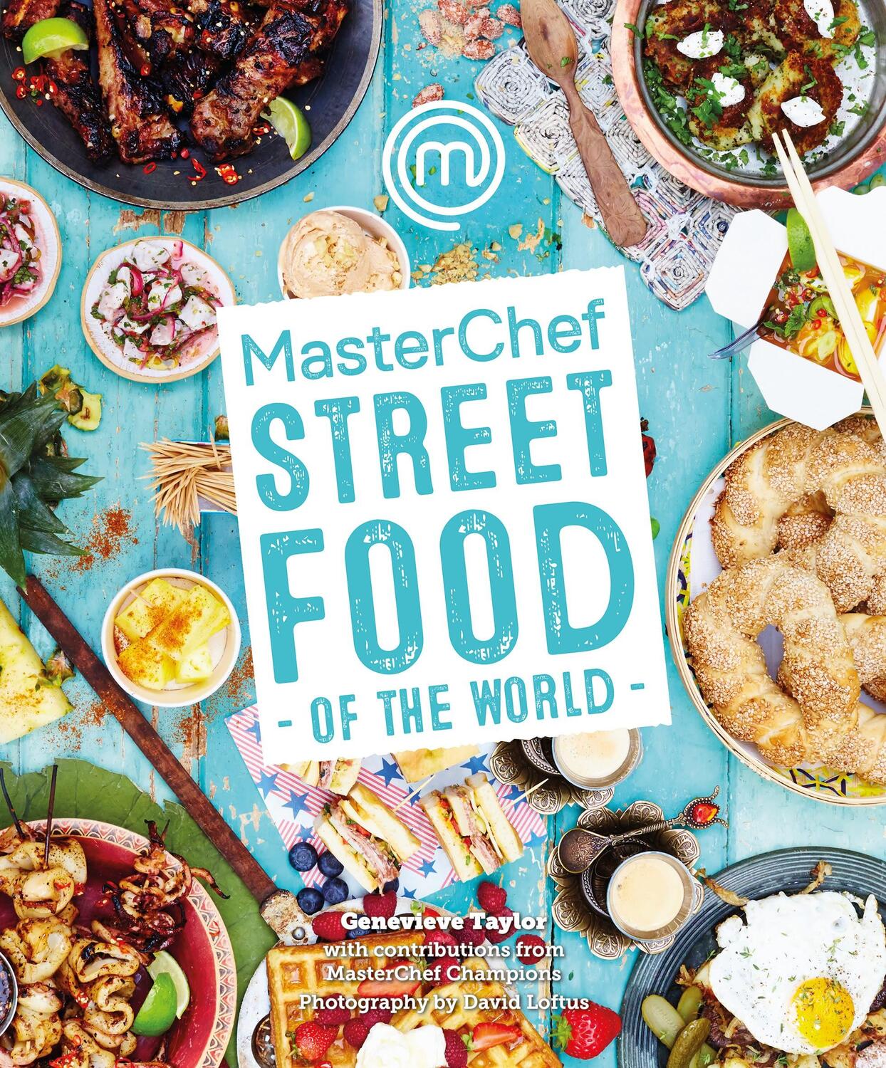 Cover: 9781472909169 | MasterChef: Street Food of the World | Genevieve Taylor | Buch | 2017
