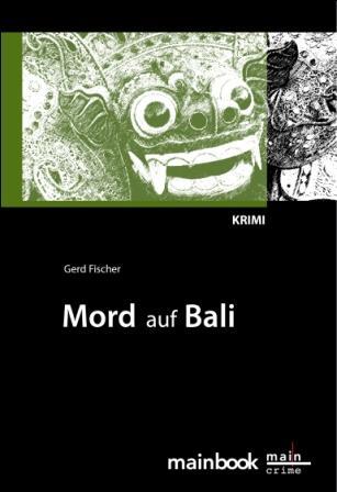 Cover: 9783981357127 | Mord auf Bali | Krimi | Gerd Fischer | Taschenbuch | Deutsch | 2011