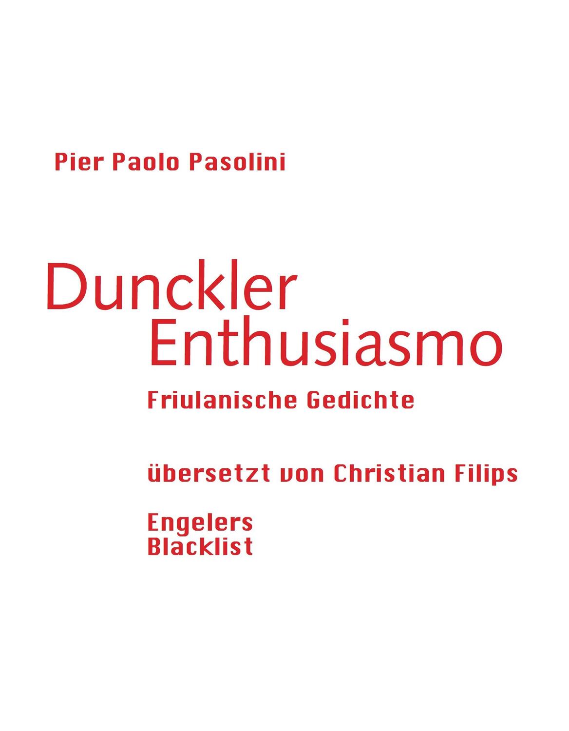 Cover: 9783906050560 | Dunckler Enthusiasmo | Friulanische Gedichte | Pier Paolo Pasolini
