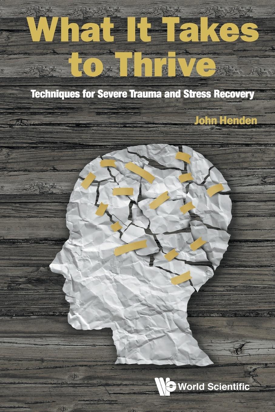 Cover: 9789813230217 | What It Takes to Thrive | John Henden | Taschenbuch | Paperback | 2017