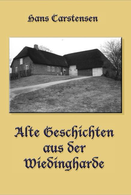 Cover: 9783899068665 | Alte Geschichten aus der Wiedingharde | Hans Carstensen | Taschenbuch