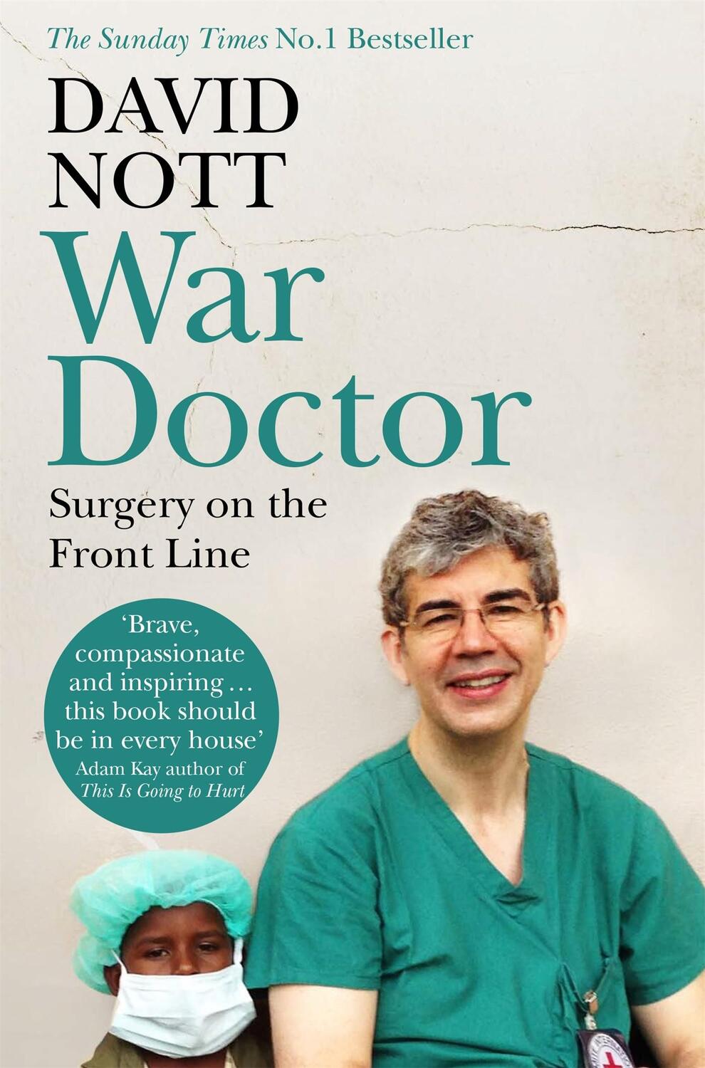 Cover: 9781509837052 | War Doctor | Surgery on the Front Line | David Nott | Taschenbuch