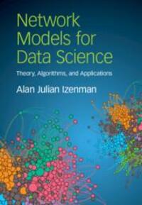 Cover: 9781108835763 | Network Models for Data Science | Theory, Algorithms, and Applications