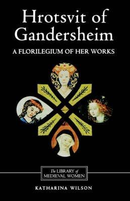 Cover: 9780859914895 | Hrotsvit of Gandersheim | A Florilegium of Her Works | Wilson | Buch