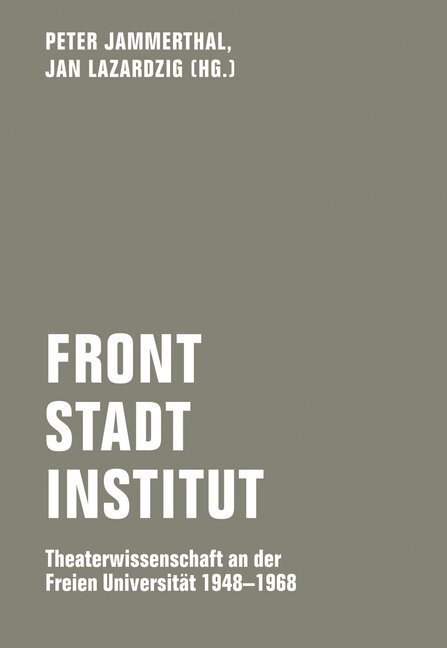 Cover: 9783957323446 | Front - Stadt - Institut | Peter Jammerthal (u. a.) | Taschenbuch