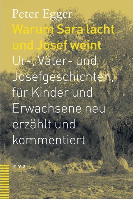 Cover: 9783290173548 | Warum Sara lacht und Josef weint | Peter Egger | Buch | 338 S. | 2005