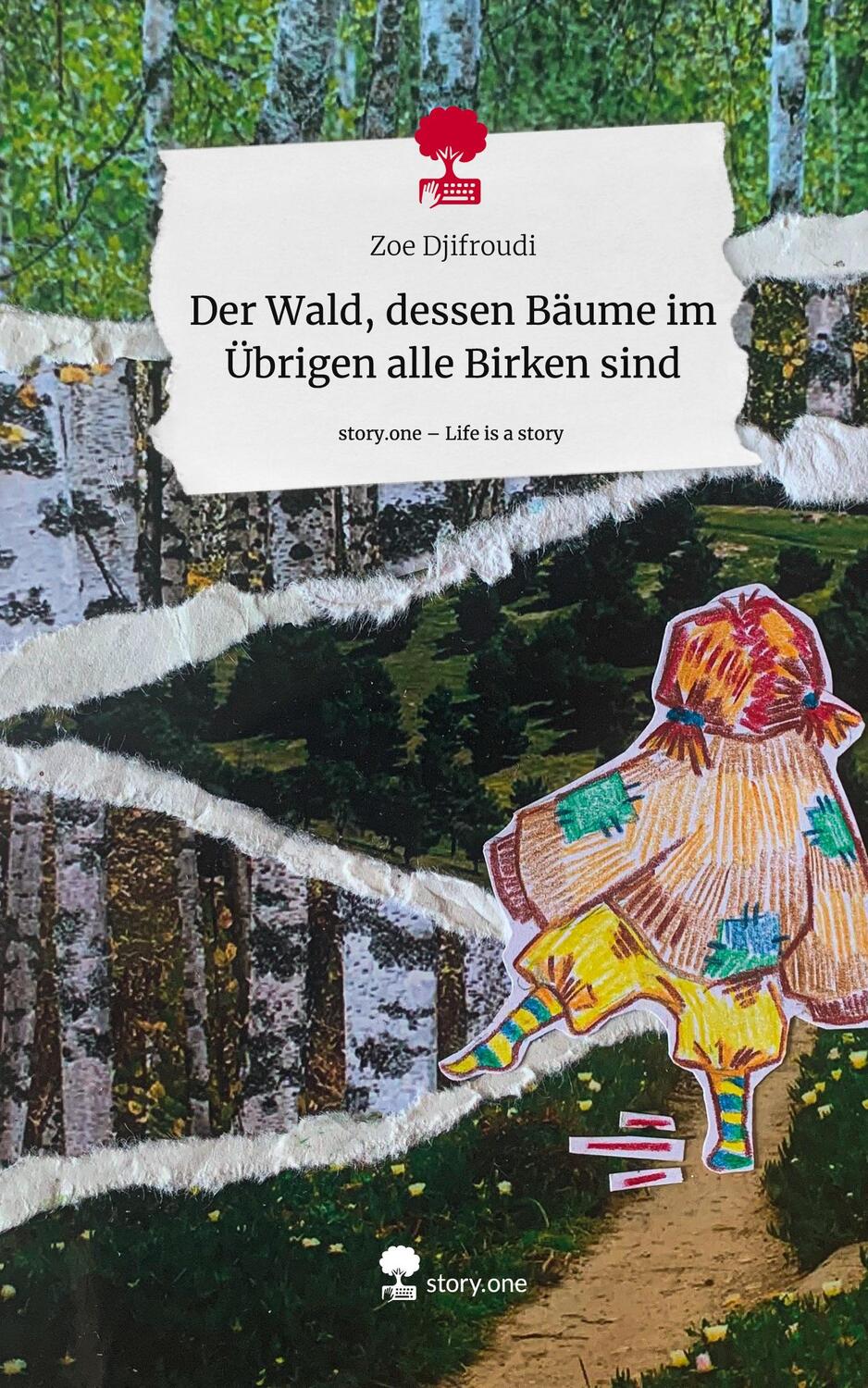 Cover: 9783711541734 | Der Wald, dessen Bäume im Übrigen alle Birken sind. Life is a Story...