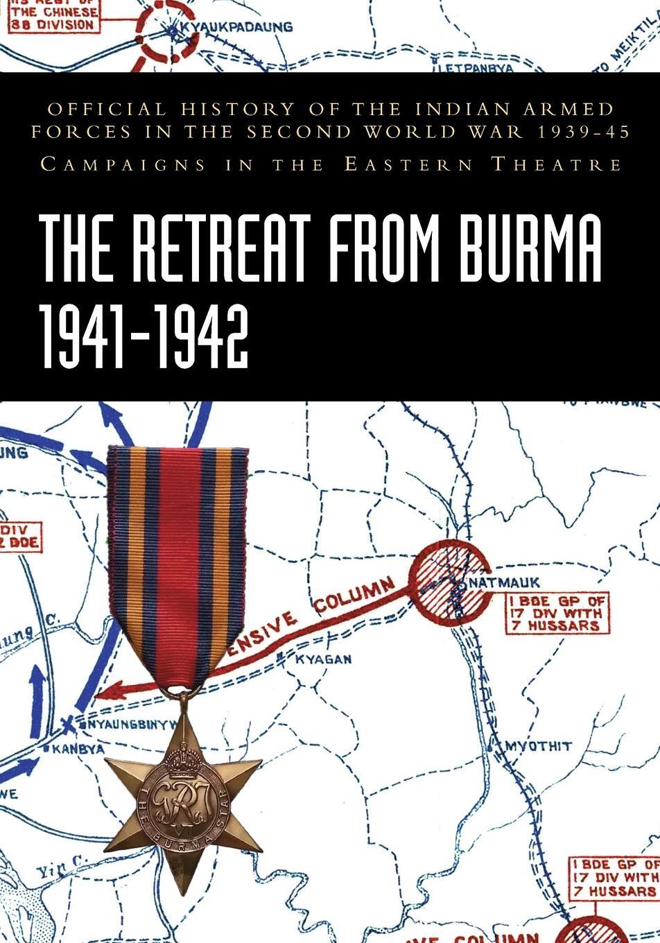 Cover: 9781474539272 | THE RETREAT FROM BURMA 1941-1942 | Bisheshwar Prasad | Taschenbuch