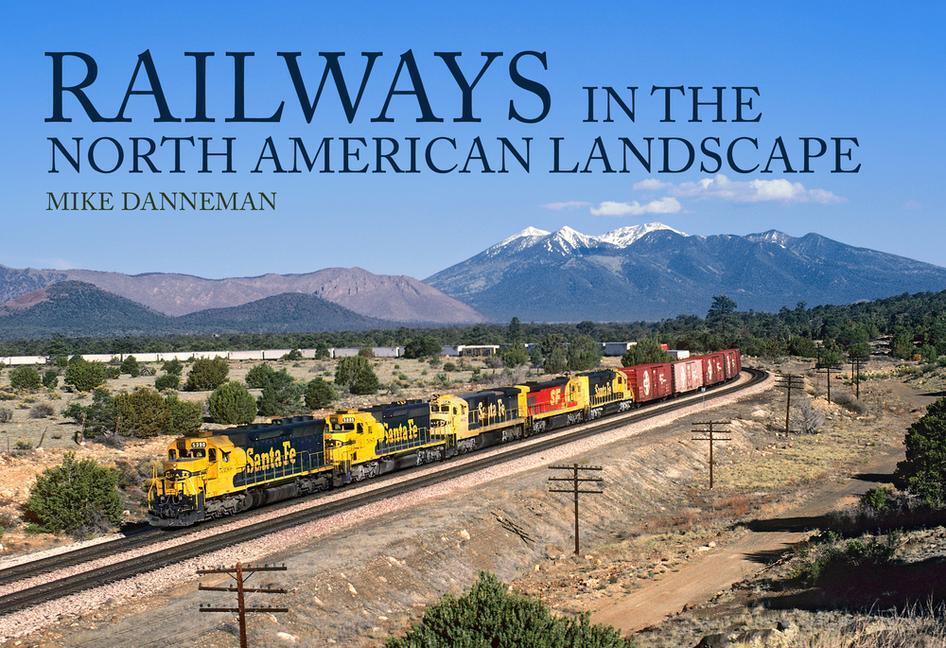 Cover: 9781398103924 | Railways in the North American Landscape | Mike Danneman | Taschenbuch