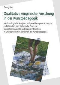 Cover: 9783831132072 | Qualitative empirische Forschung in der Kunstpädagogik | Georg Peez
