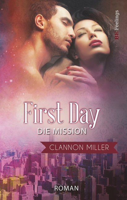 Cover: 9783945796481 | First Day | Die Mission | Clannon Miller | Taschenbuch | 360 S. | 2016