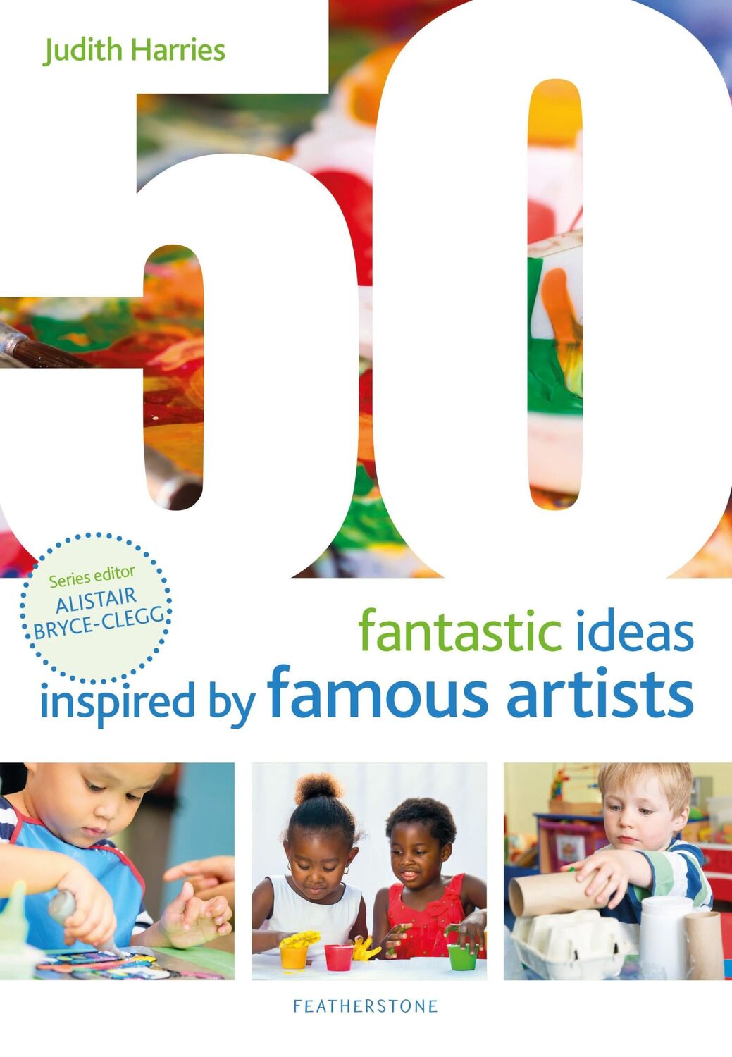 Cover: 9781472956842 | 50 Fantastic Ideas Inspired by Famous Artists | Judith Harries | Buch