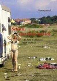 Cover: 9783842369023 | Schatzi, eine Reise und ich | Mit dem Wohnmobil nach Istanbul | L.