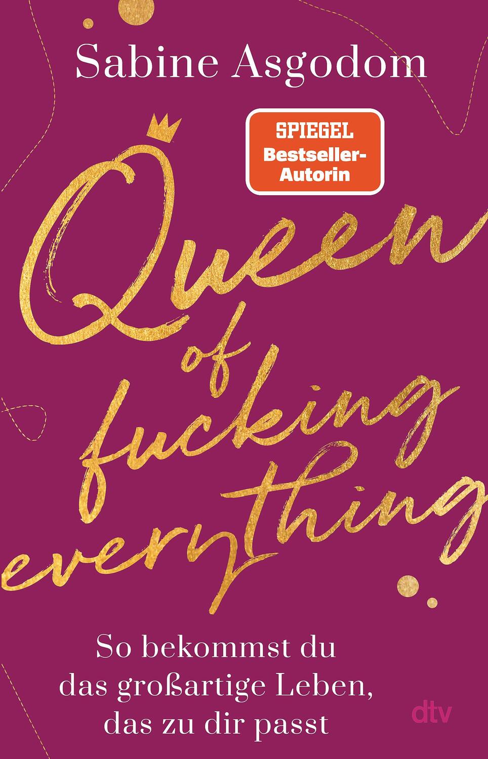 Cover: 9783423262750 | Queen of fucking everything - So bekommst du das großartige Leben,...
