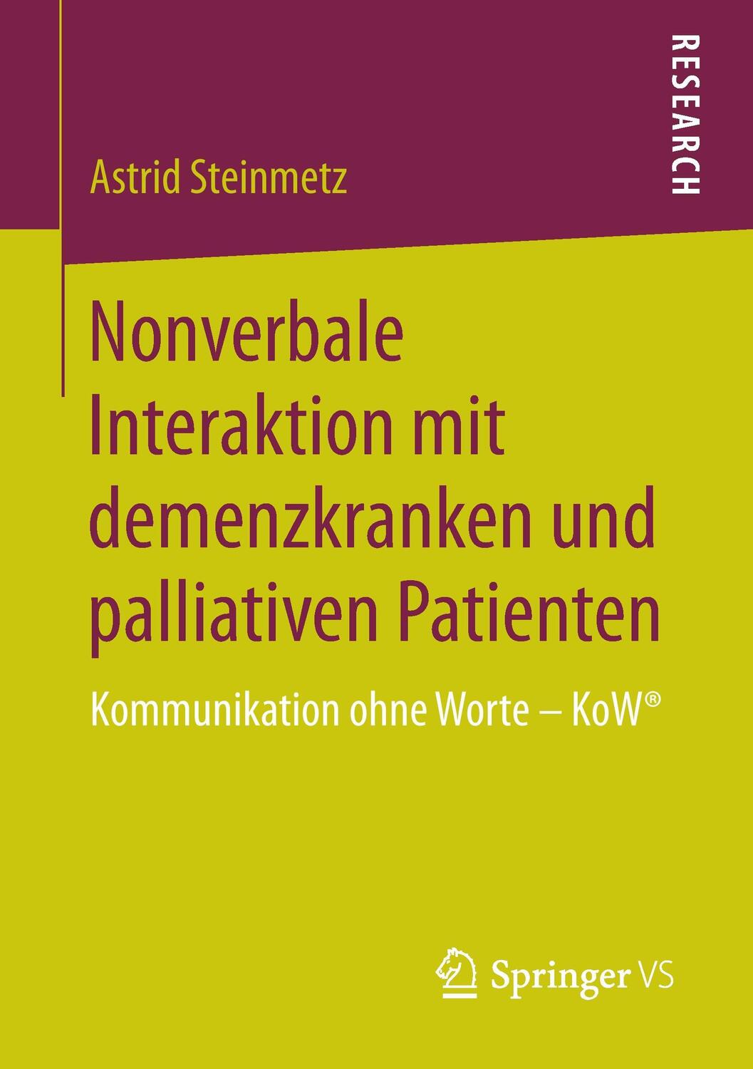 Cover: 9783658113339 | Nonverbale Interaktion mit demenzkranken und palliativen Patienten