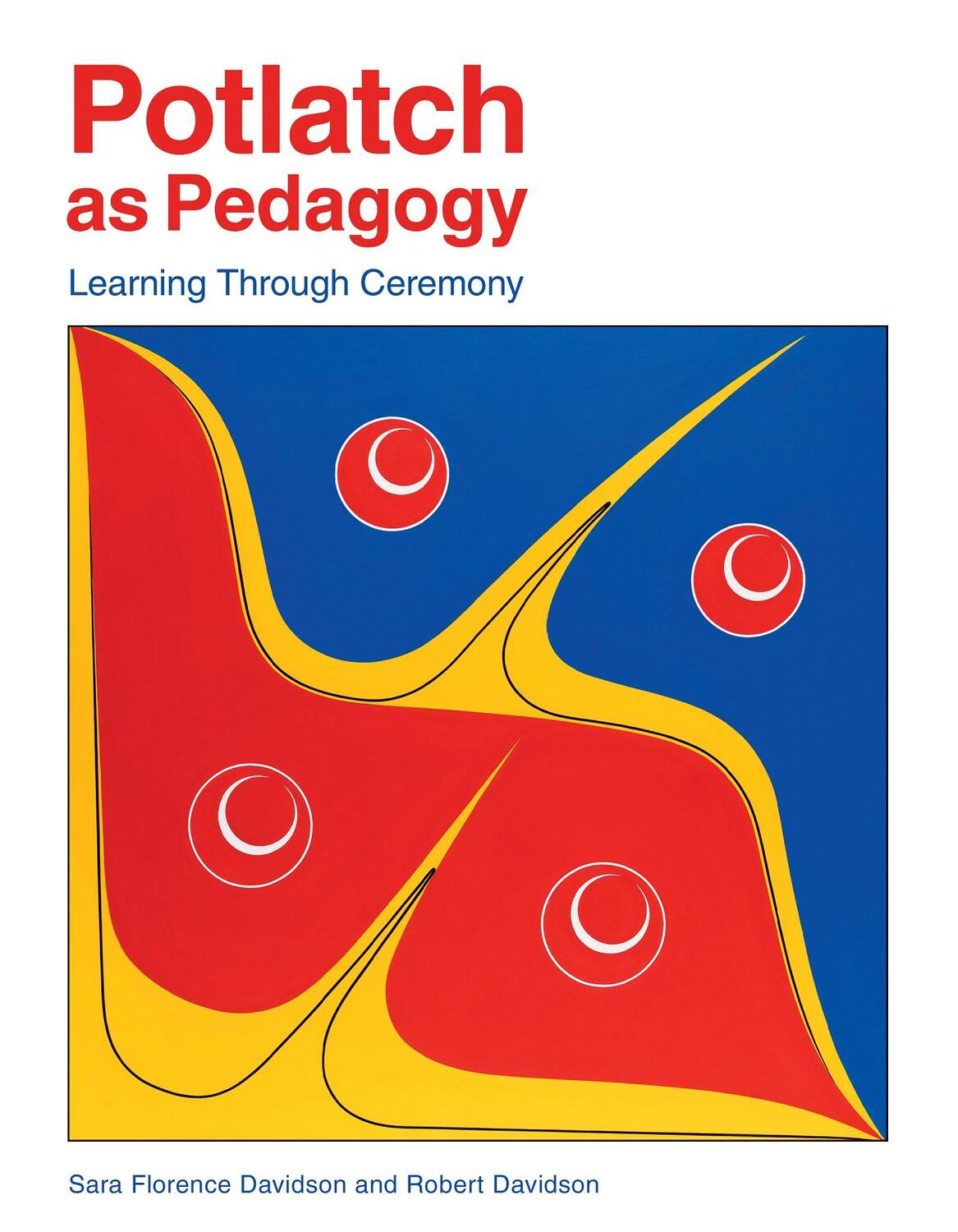 Cover: 9781553797739 | Potlatch as Pedagogy | Learning Through Ceremony | Davidson (u. a.)