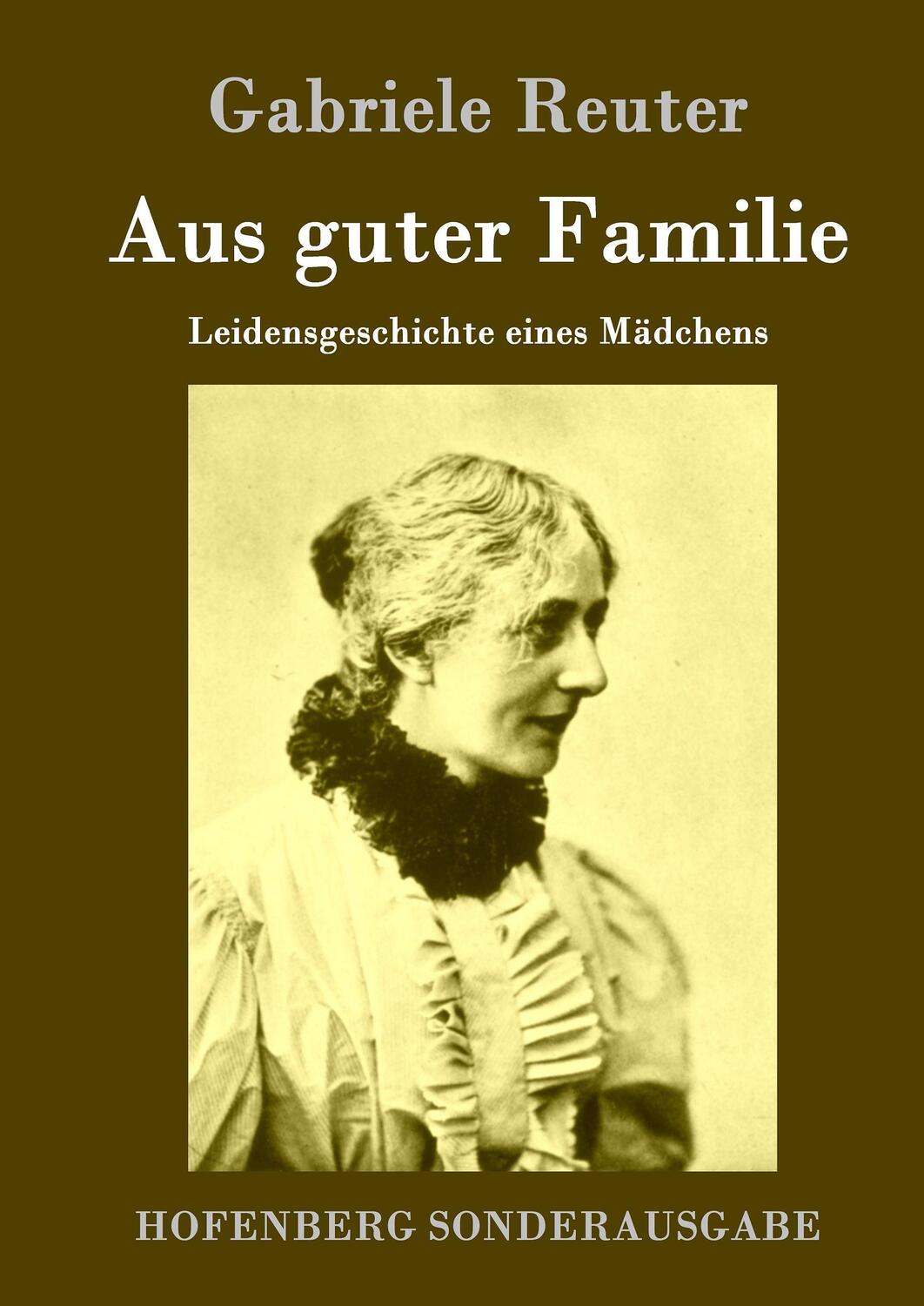 Cover: 9783843084529 | Aus guter Familie | Leidensgeschichte eines Mädchens | Gabriele Reuter