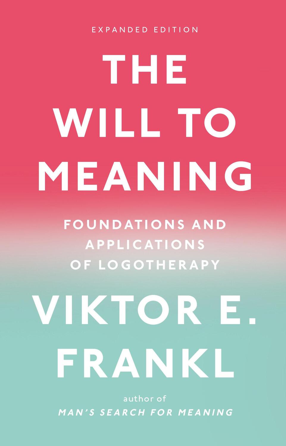 Cover: 9780142181263 | The Will to Meaning | Foundations and Applications of Logotherapy