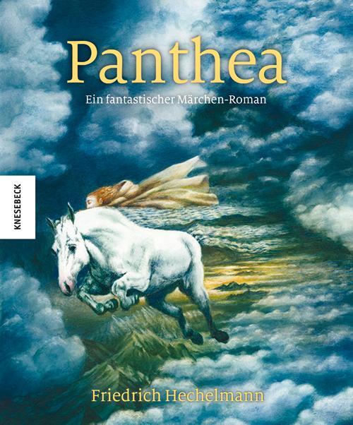 Cover: 9783957280770 | Panthea | Ein fantastischer Märchen-Roman | Friedrich Hechelmann