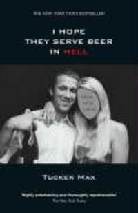 Cover: 9780141029450 | I Hope They Serve Beer in Hell | Tucker Max | Taschenbuch | Englisch