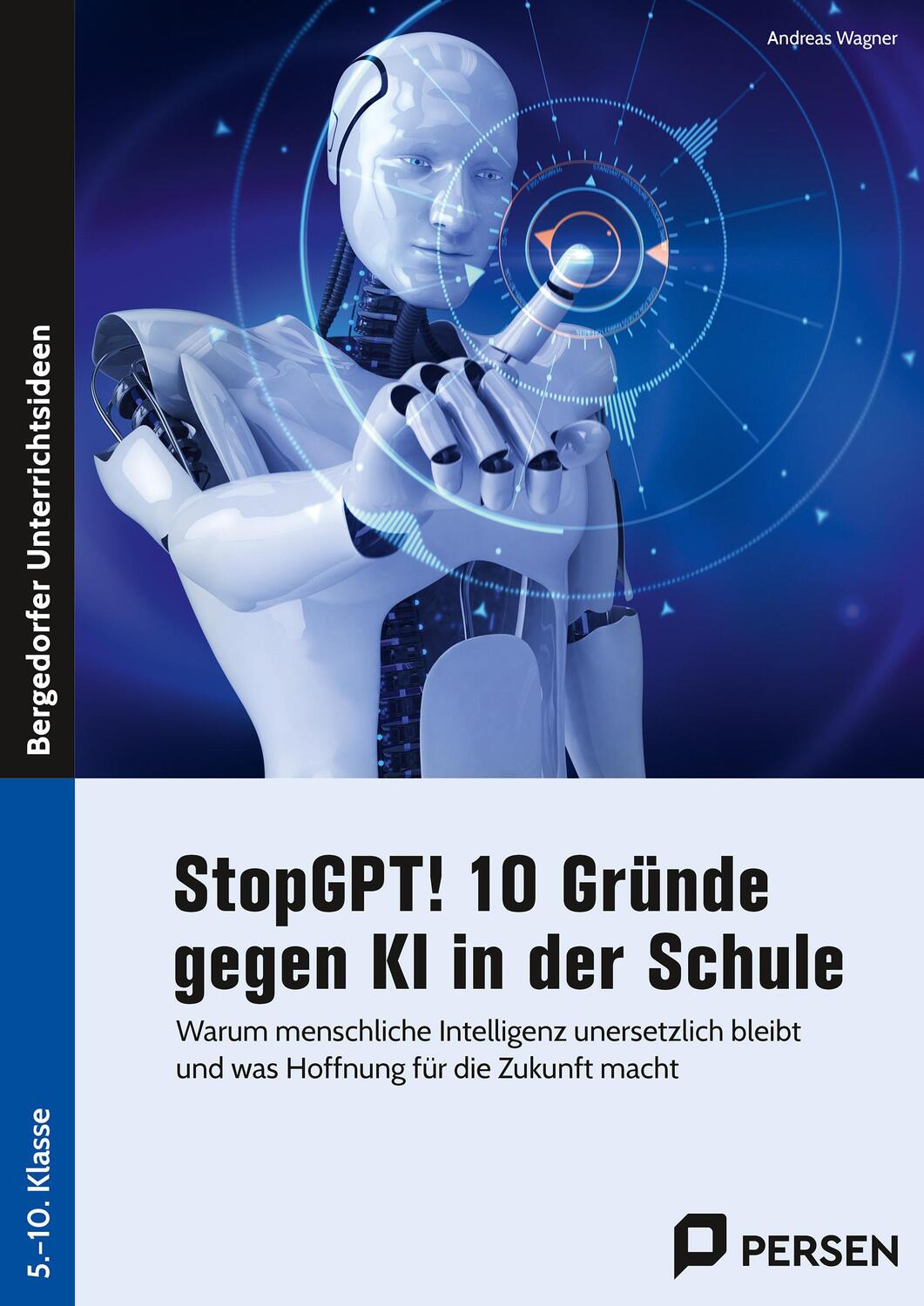 Cover: 9783403211679 | StopGPT! 10 Gründe gegen KI in der Schule | Andreas Wagner | Broschüre