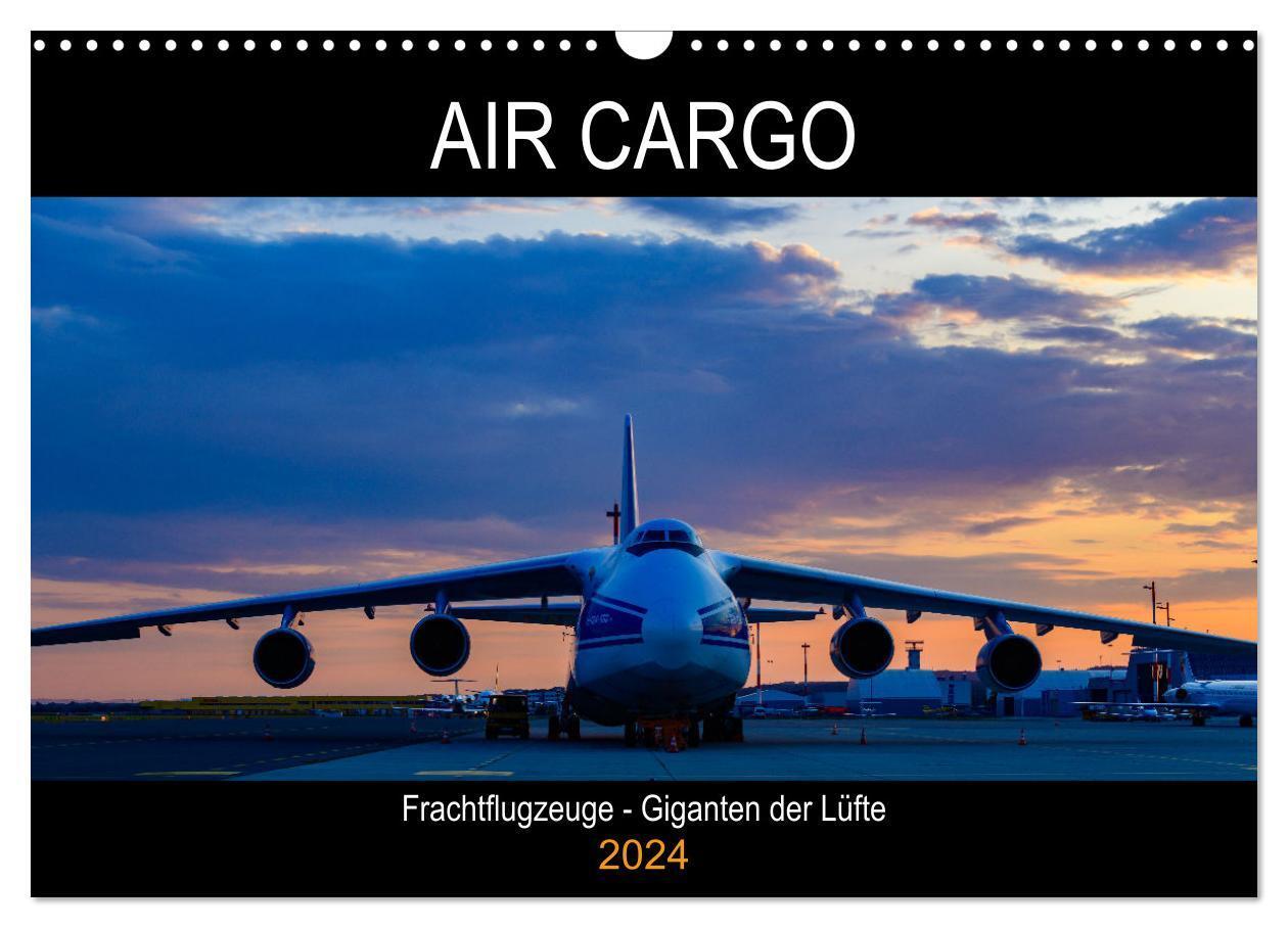Cover: 9783675630864 | Air Cargo - Frachtflugzeuge, Giganten der Lüfte (Wandkalender 2024...