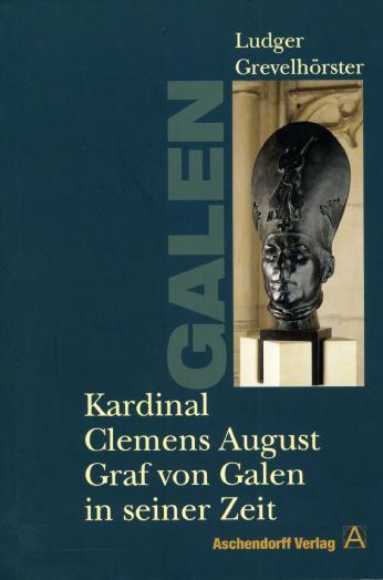 Cover: 9783402035061 | Kardinal Clemens August Graf von Galen in seiner Zeit | Grevelhörster