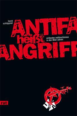 Cover: 9783897718234 | Antifa heißt Angriff | Militanter Antifaschismus in den 80er Jahren