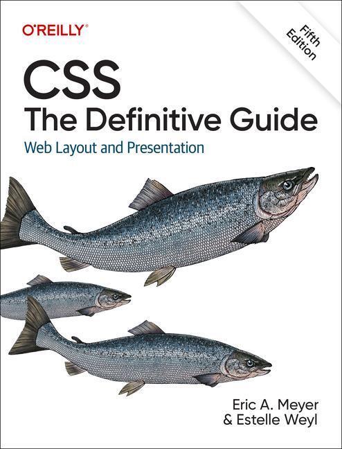 Cover: 9781098117610 | CSS: The Definitive Guide | Web Layout and Presentation | Taschenbuch
