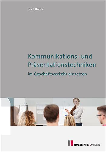 Cover: 9783778315590 | Kommunikations-und Präsentationstechniken im Geschäftsverkehr...