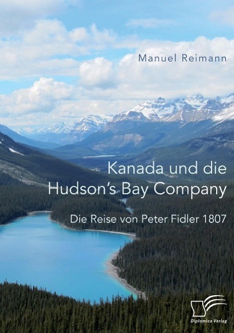 Cover: 9783959348560 | Kanada und die Hudson¿s Bay Company: Die Reise von Peter Fidler 1807