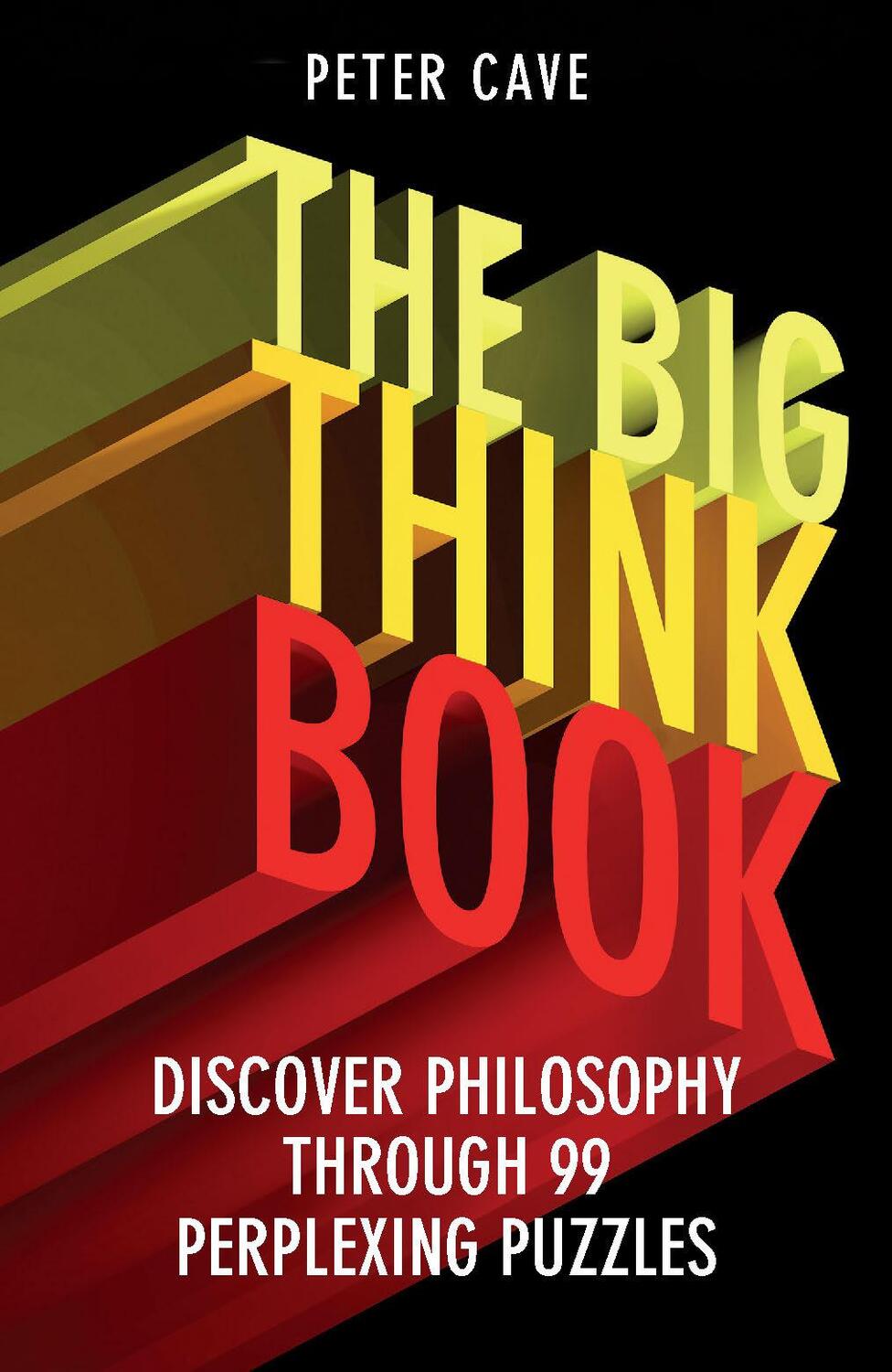 Cover: 9781780747422 | The Big Think Book | Peter Cave | Taschenbuch | Englisch | 2015