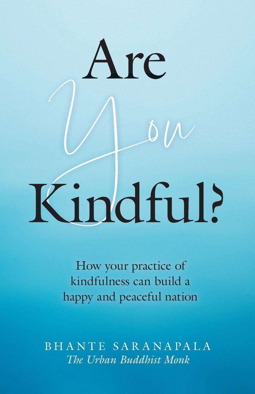 Cover: 9781039176553 | Are You Kindful? | Bhante Saranapala | Taschenbuch | Paperback | 2023