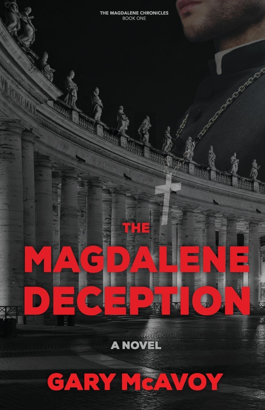 Cover: 9780990837657 | The Magdalene Deception | Gary McAvoy | Taschenbuch | Paperback | 2020
