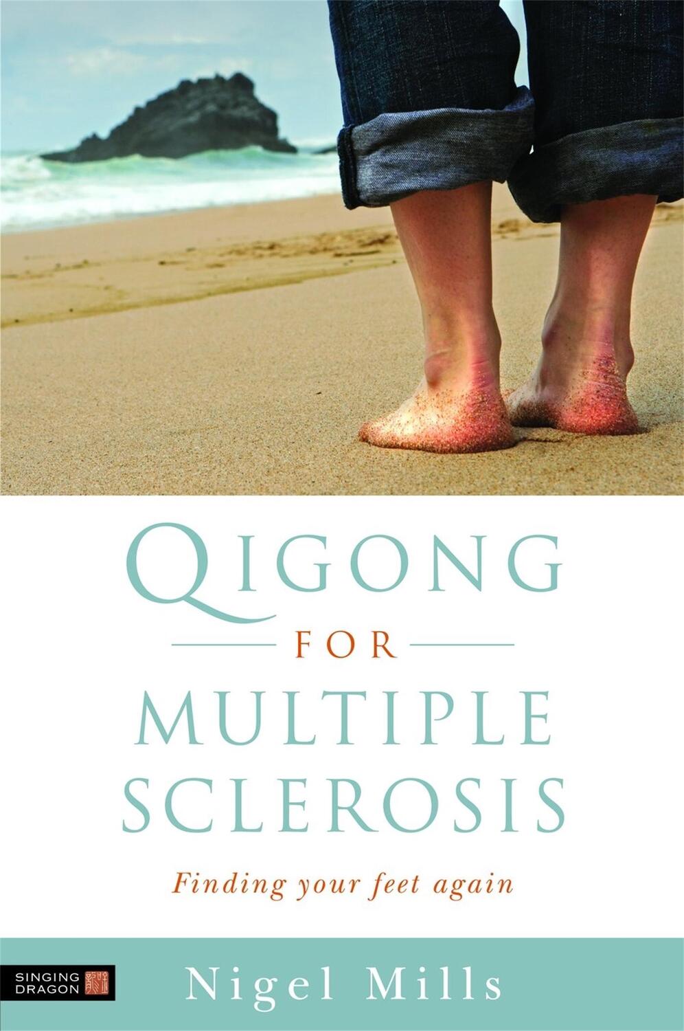 Cover: 9781848190191 | Qigong for Multiple Sclerosis | Finding Your Feet Again | Nigel Mills