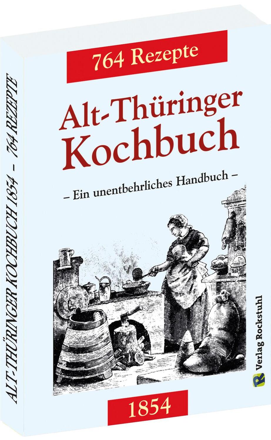 Cover: 9783938997390 | Alt-Thüringer Kochbuch 1854 | Harald Rockstuhl | Taschenbuch | 260 S.