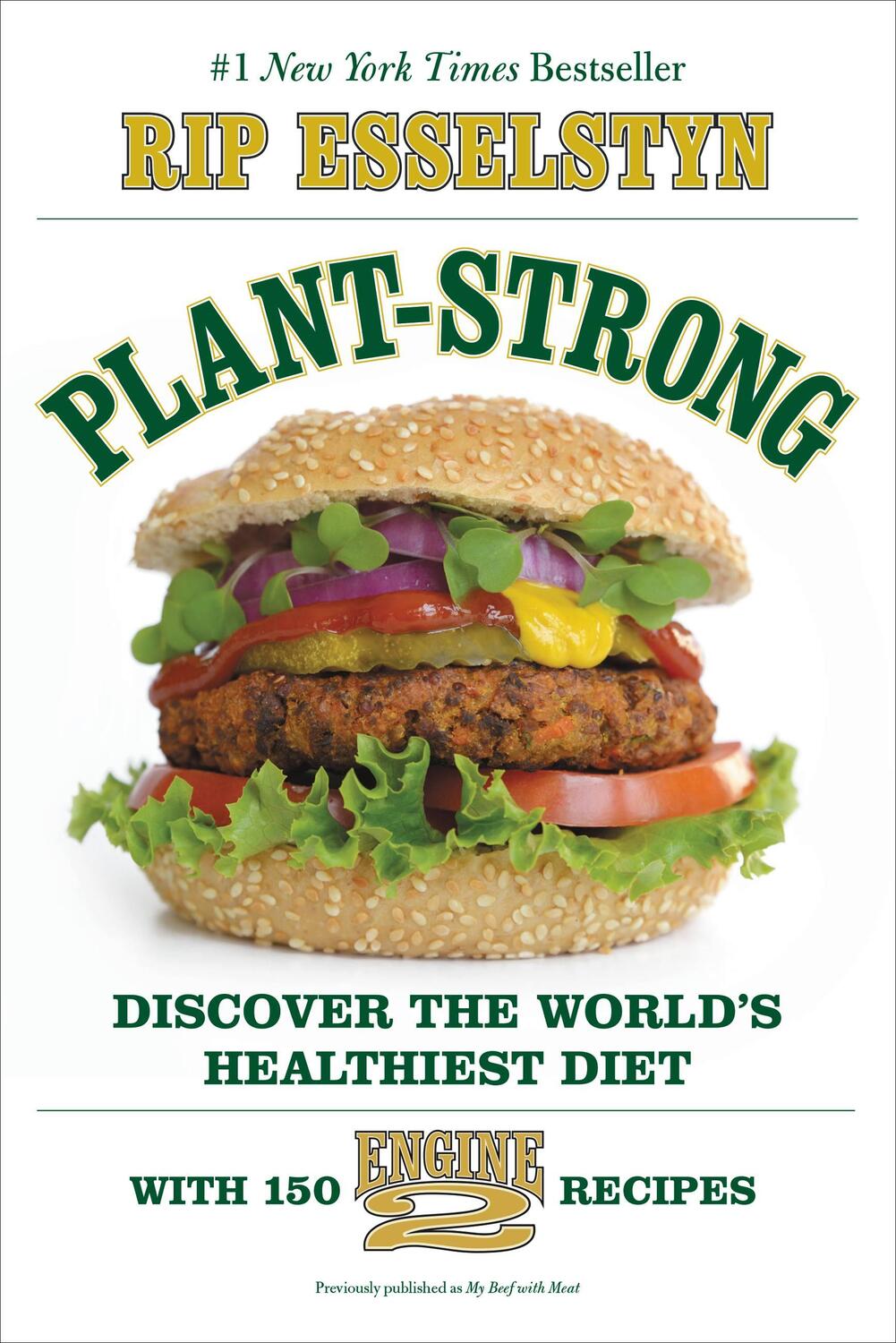 Cover: 9781455509355 | Plant-Strong: Discover the World's Healthiest Diet--With 150 Engine...