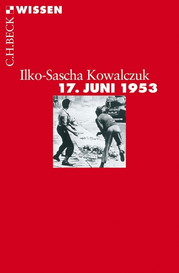 Cover: 9783406645396 | 17. Juni 1953 | Ilko-Sascha Kowalczuk | Taschenbuch | 128 S. | Deutsch