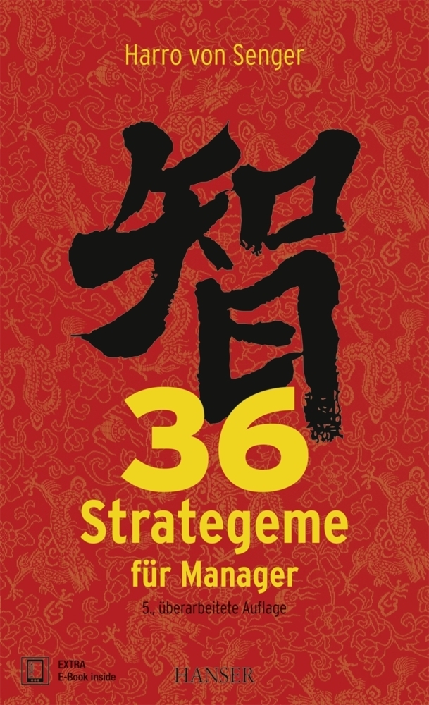 Cover: 9783446451056 | 36 Strategeme für Manager, m. 1 Buch, m. 1 E-Book | Harro von Senger