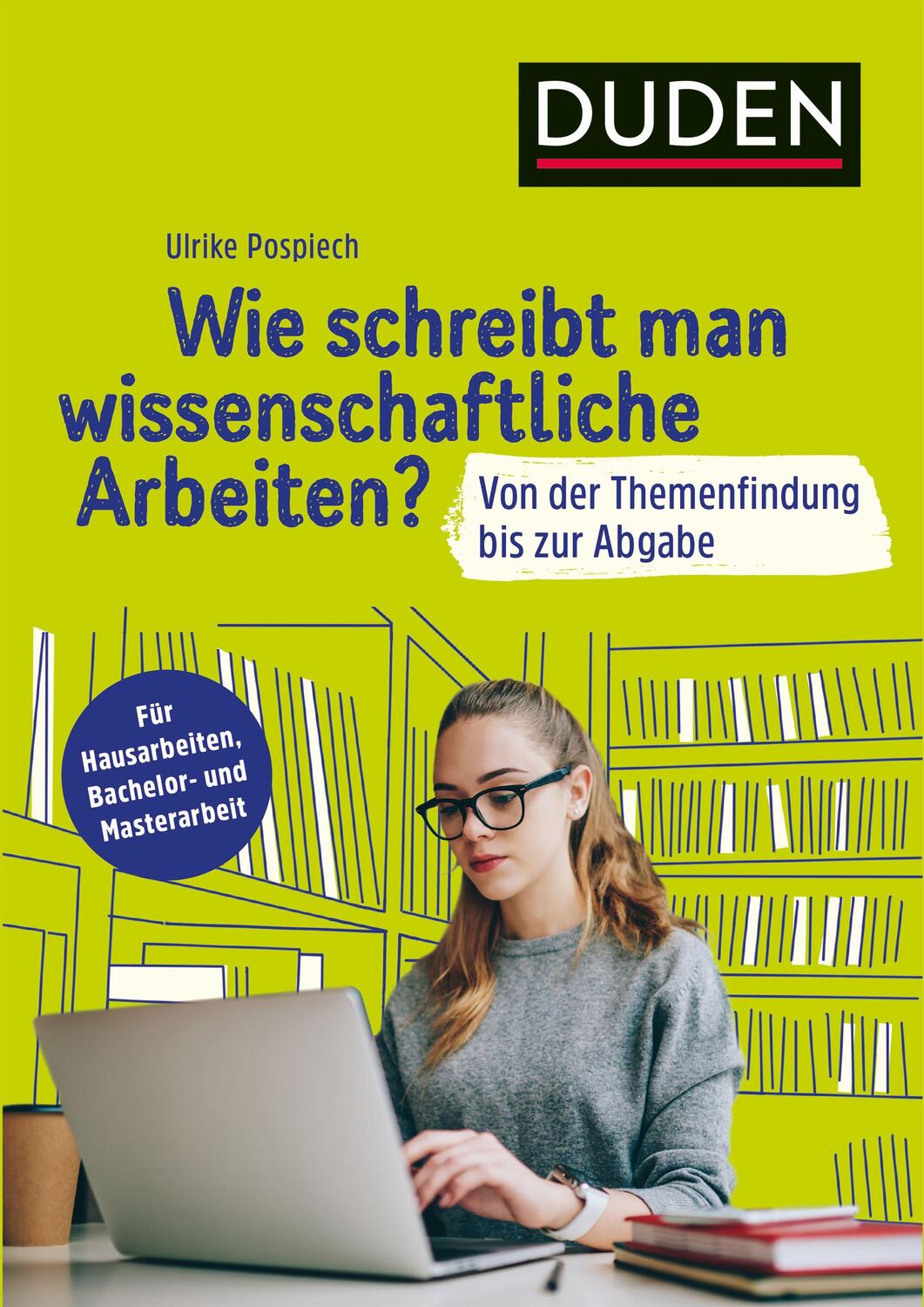 Cover: 9783411747122 | Wie schreibt man wissenschaftliche Arbeiten? | Ulrike Pospiech | Buch