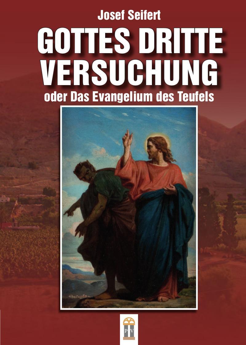 Cover: 9783864171086 | Gottes dritte Versuchung oder das Evangelium des Teufels | Seifert