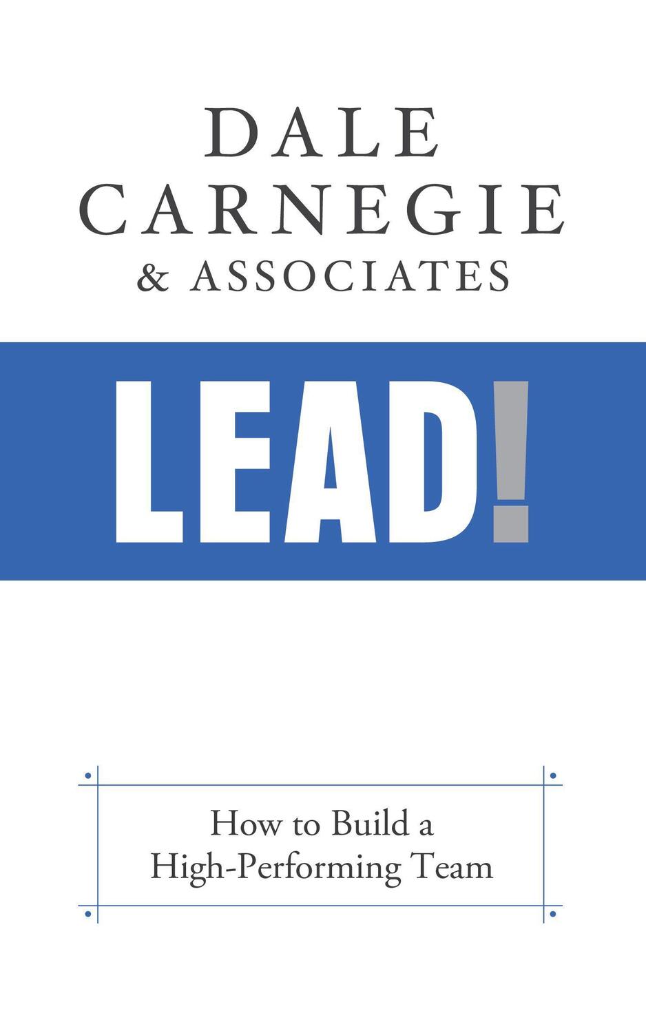Cover: 9781722510213 | Lead!: How to Build a High-Performing Team | Associates | Buch | 2021