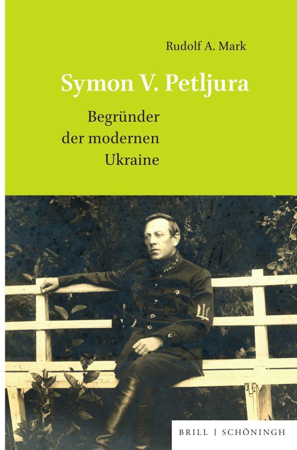 Cover: 9783506791726 | Symon V. Petljura | Begründer der modernen Ukraine | Rudolf A. Mark