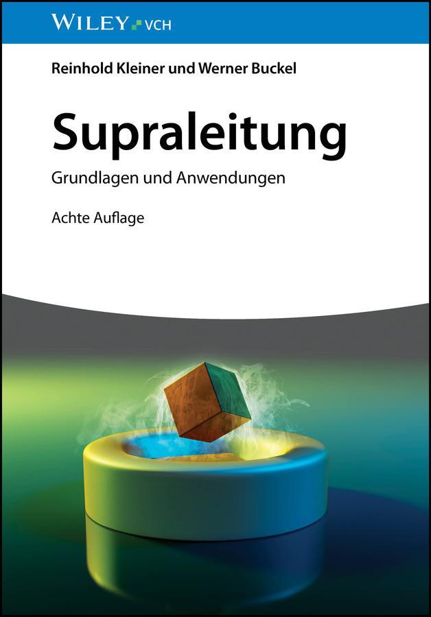 Cover: 9783527414192 | Supraleitung | Grundlagen und Anwendungen | Reinhold Kleiner (u. a.)