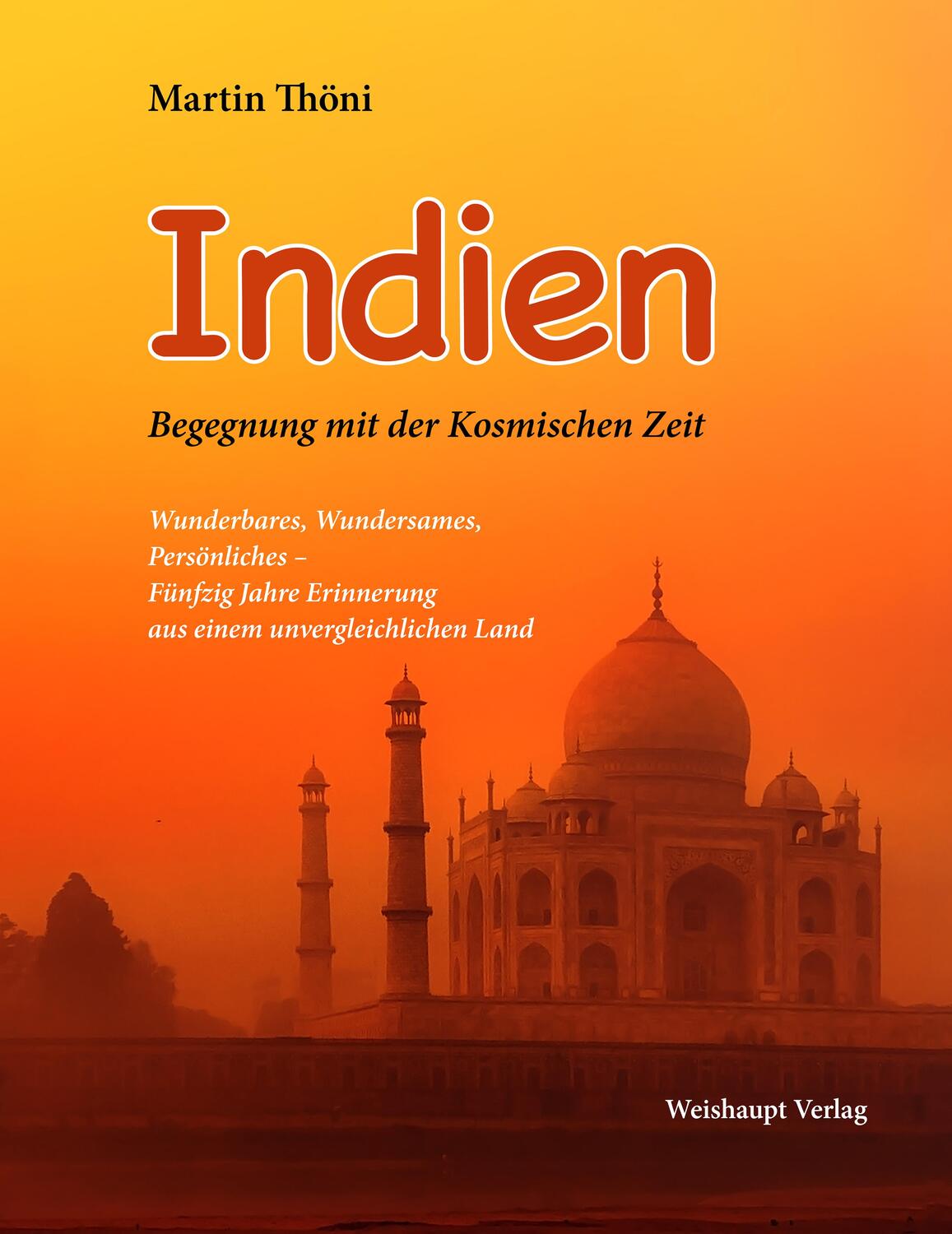 Cover: 9783705905603 | Indien | Thöni Martin | Buch | Deutsch | 2023 | Weishaupt