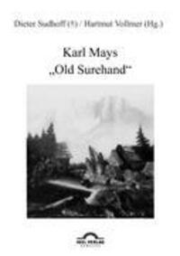 Cover: 9783868155099 | Karl Mays "Old Surehand" | Hartmut Vollmer (u. a.) | Taschenbuch